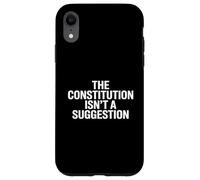Carcasa para iPhone XR The Constitution ISN’t A Suggestion