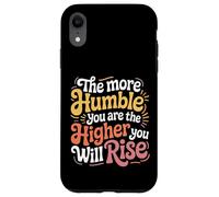 Carcasa para iPhone XR The More Humble You Are The Higher You Will Rise -