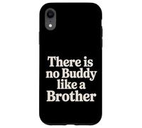 Carcasa para iPhone XR There Is No Buddy Like A Brother Sibling Bond Love -