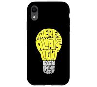 Carcasa para iPhone XR Theres Always Light Even in The Dark