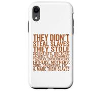 Carcasa para iPhone XR They Didn'T Steal Slaves Black History Month Melanin Queen