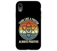 Carcasa para iPhone XR Think Like A Proton Always Positive Profesor De Ciencias