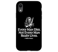 Carcasa para iPhone XR Todo Hombre Muere. No Todos los Hombres Realmente Viven William Wallace
