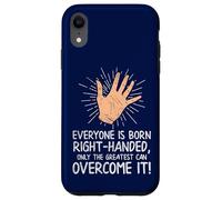Carcasa para iPhone XR Todos Nacen diestros Solo los más Grandes lo superan