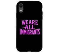 Carcasa para iPhone XR Todos Somos Inmigrantes Derechos Humanos No La Migra Protesta Rally