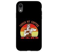 Carcasa para iPhone XR Touch My Coffee and I Will Bite You Baristas Coffee Lover