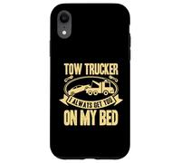 Carcasa para iPhone XR Tow Truck Driver Wrecker I Always Get You on my Bed