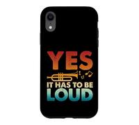 Carcasa para iPhone XR Trompetista Músico Amante de la música Sí, Tiene Que ser Fuerte