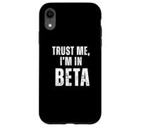 Carcasa para iPhone XR Trust Me I'm In Beta Funny Programador Desarrollador