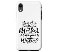 Carcasa para iPhone XR Tú Eres la Madre Todos le Desean a mamá Mamá el Día de la Madre