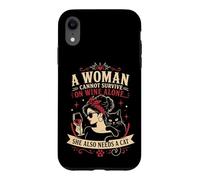 Carcasa para iPhone XR Una Mujer no Puede Sobrevivir Solo con Vino Ella también Necesita un Gato