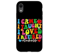 Carcasa para iPhone XR Vine Enseñé Que amé me jubilé #teacherlife