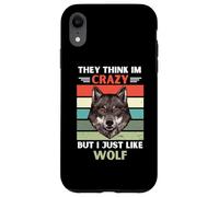 Carcasa para iPhone XR Vintage Piensan Que Estoy Loco Pero me Gusta el Amante de los Lobos