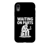 Carcasa para iPhone XR Waiting On Parts Sarcastic Funny Mechanic Garage