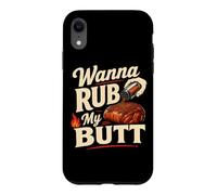 Carcasa para iPhone XR Wanna Rub My Butt Funny BBQ Cerdo Shoulder Spice Rub