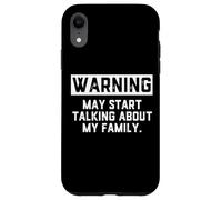 Carcasa para iPhone XR Warning May Start Talking About My Family - Funnny Mom Joke