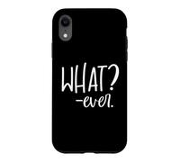 Carcasa para iPhone XR Whatever Sign That Says Whatever Sarcastic Saying What Ever