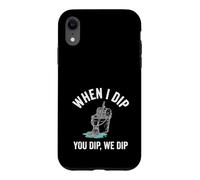 Carcasa para iPhone XR When I Dip You Dip We Dip Funny Housekeeper Mopa