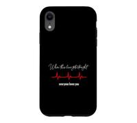 Carcasa para iPhone XR When This Line Gets Straight Everyone Love You - Funny