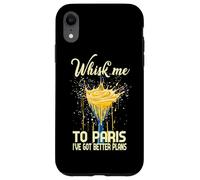 Carcasa para iPhone XR Whisk ME TO Paris I've Got Better Plans
