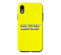 Carcasa para iPhone XR Wow Realmente Puedes Bailar | Dancing Dances Dancer