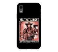 Carcasa para iPhone XR Yes That's Right and The Horse You Rode In On