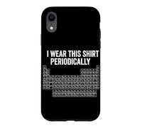 Carcasa para iPhone XR Yo Uso Esta Camisa periódicamente Química Ciencia Humor Nerd