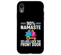 Carcasa para iPhone XR Yoga Humor 90% Namaste 10% Did I Lock The Door