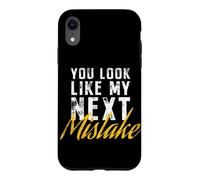 Carcasa para iPhone XR You Look Like My Next Mistake Flirt Pickup Hookup Line Party