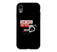 Carcasa para iPhone XR Your Voice Matters, Graphic Saying