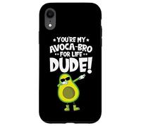 Carcasa para iPhone XR You'Re my Avocado-Bro For Life Dude! Avocado