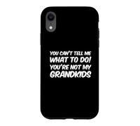 Carcasa para iPhone XR You'Re Not My Grandkids Funny Grandparents