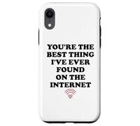 Carcasa para iPhone XR Youre The Best Thing Ive Ever Found on Internet Husband Wife