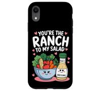 Carcasa para iPhone XR You'Re The Ranch to my Salad Cute Valentine's Day Hombres Mujeres