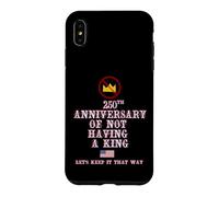 Carcasa para iPhone XS MAX 250 Aniversario DE NO Tener UN Rey