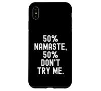 Carcasa para iPhone XS MAX 50 Namaste 50 Dont Try Me Funny Sarcástico Cita