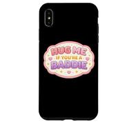 Carcasa para iPhone XS MAX Abrázame si Eres una Mala Chica Divertida Mujer Broma Cita Diciendo