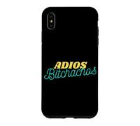 Carcasa para iPhone XS MAX Adios Bitchachos Adiós Mis Amigos Divertido Girar En Palabras