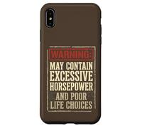 Carcasa para iPhone XS MAX Advertencia Caballos de Fuerza excesivos Pobres Elecciones de Vida Funny Car Guy