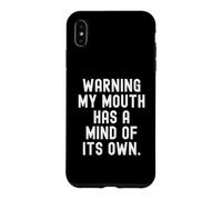 Carcasa para iPhone XS MAX advirtiendo Que mi Boca Tiene una Mente de su Propio Sarcástico Witty