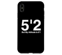 Carcasa para iPhone XS MAX Ajuste 5`2 Pero My Attitude is 6'1.