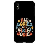 Carcasa para iPhone XS MAX All Bodies Are Bikini Bodies Self-Love Beach Mindset -