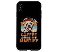 Carcasa para iPhone XS MAX All I Want Is To Drink Coffee and Pet My Dog Mastiff Puppy