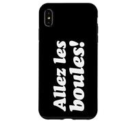 Carcasa para iPhone XS MAX ¡Allez Les Boules! Dichos de Petanca para los Jugadores de