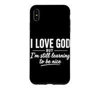 Carcasa para iPhone XS MAX Amo a Dios Pero todavía Estoy aprendiendo a ser Agradable Cristiano Divertido