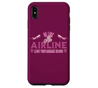 Carcasa para iPhone XS MAX Aprende a ser como una aerolínea Deja tu Equipaje atrás