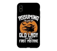 Carcasa para iPhone XS MAX Asumiendo Que Solo Soy una anciana fue tu Primer Error Bruja