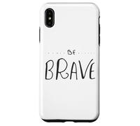 Carcasa para iPhone XS MAX Be Brave Wall Cita para motivación e inspiración