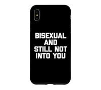 Carcasa para iPhone XS MAX Bisexual & Still Not Into You - Camiseta Divertida con Texto LGBTQ+ Bi
