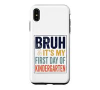 Carcasa para iPhone XS MAX Bruh It's My First Day of Kindergarten First Day of School